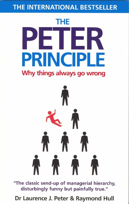 The Peter Principle - Dr. Laurence J. Peter, Raymond Hull