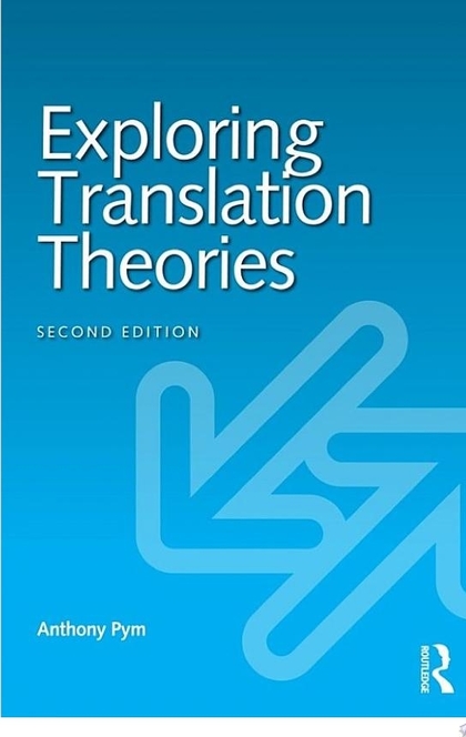 Exploring Translation Theories - Anthony Pym