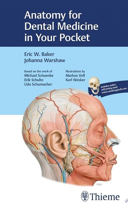 Anatomy for Dental Medicine in Your Pocket - Eric W. Baker, Johanna Warshaw