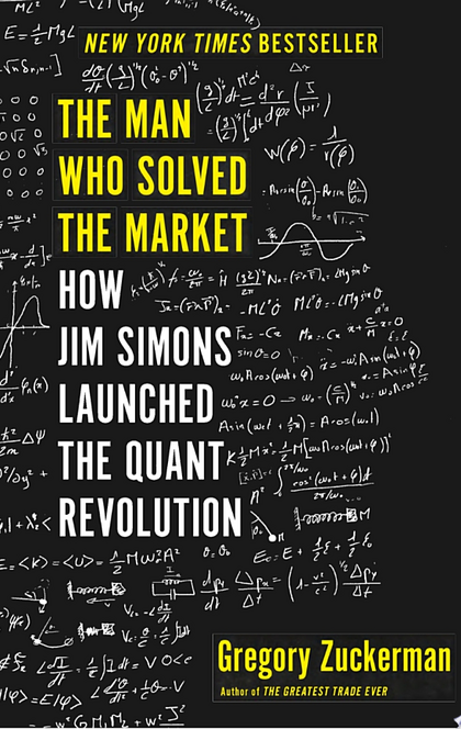 The Man Who Solved the Market - Gregory Zuckerman