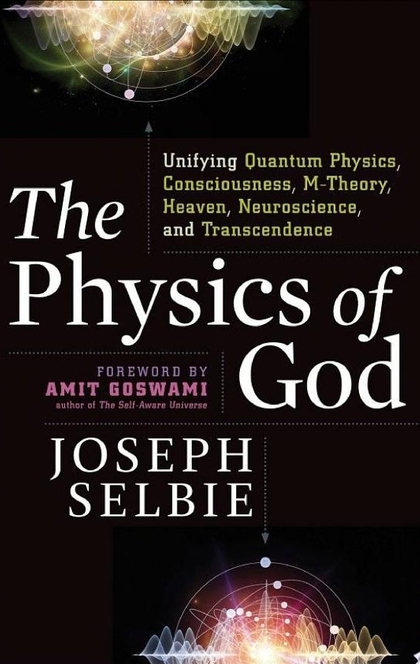The Physics of God - Joseph Selbie