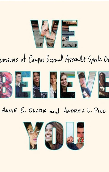 We Believe You - Annie E. Clark, Andrea L. Pino