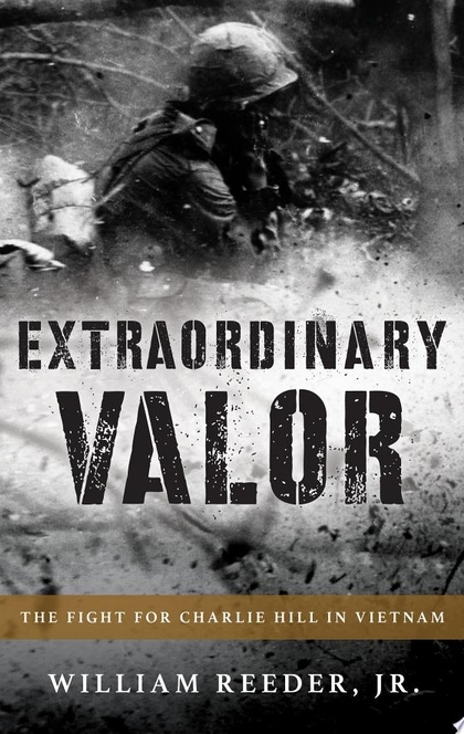 Extraordinary Valor - William Reeder Jr.