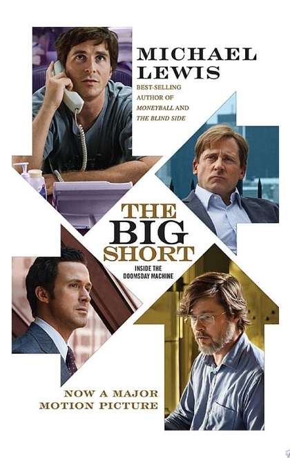 The Big Short: Inside the Doomsday Machine (Movie Tie-in Edition) (Movie Tie-in Editions) - Michael Lewis