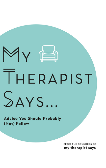 My Therapist Says - My Therapist Says