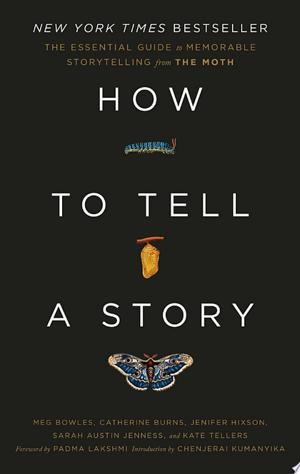 How to Tell a Story - The Moth, Meg Bowles, Catherine Burns, Jenifer Hixson, Sarah Austin Jenness, Kate Tellers