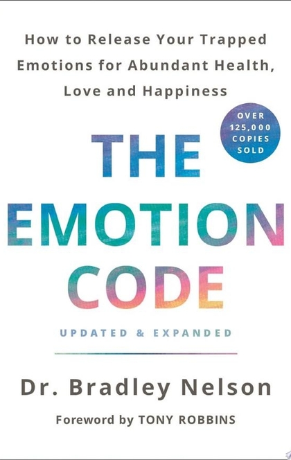 The Emotion Code - Dr. Bradley Nelson