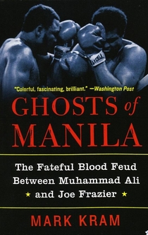 Ghosts of Manila - Mark Kram, Jr.