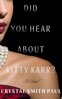 Did You Hear About Kitty Karr? - Crystal Smith Paul