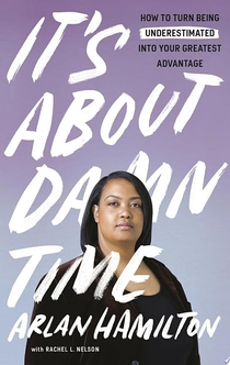 It's About Damn Time - Arlan Hamilton, Rachel L. Nelson