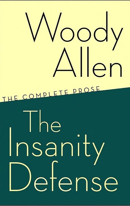 The Insanity Defense - Woody Allen