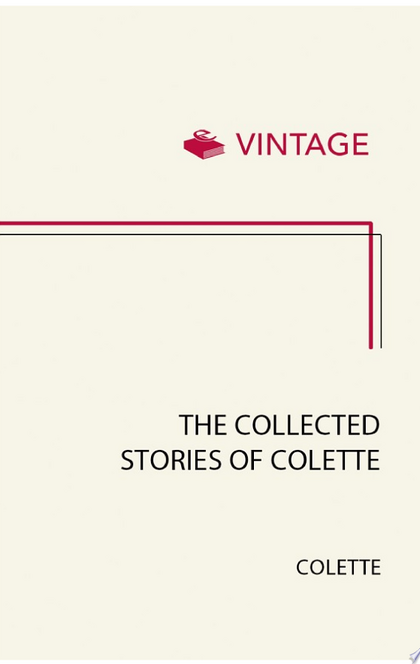 The Collected Stories Of Colette - Colette