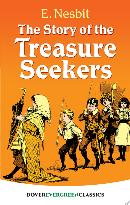 The Story of the Treasure Seekers - E. Nesbit