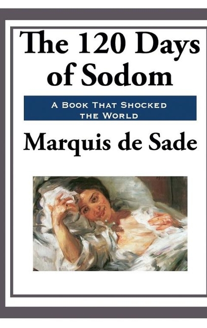 120 Days of Sodom - Marquis de Sade