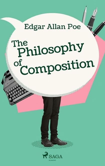 The Philosophy of Composition - Edgar Allan Poe