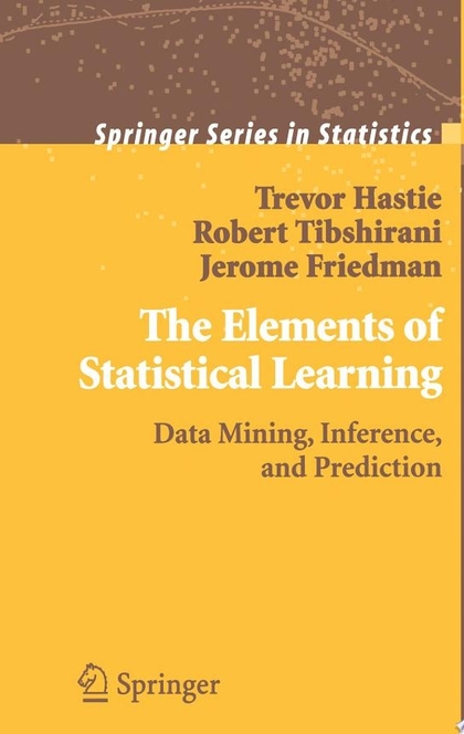 The Elements of Statistical Learning - Trevor Hastie, Robert Tibshirani, Jerome Friedman