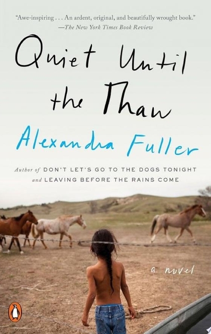 Quiet Until the Thaw - Alexandra Fuller