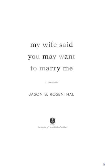 My Wife Said You May Want to Marry Me - Jason B. Rosenthal
