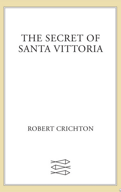 The Secret of Santa Vittoria - Robert Crichton