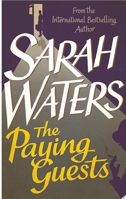 The Paying Guests - Sarah Waters