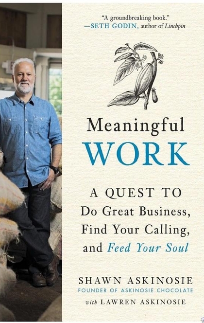 Meaningful Work - Shawn Askinosie, Lawren Askinosie