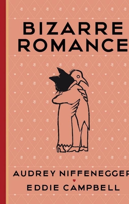 Bizarre Romance - Audrey Niffenegger, Eddie Campbell