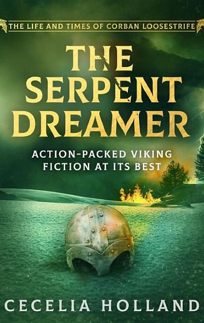 The Serpent Dreamer - Cecelia Holland