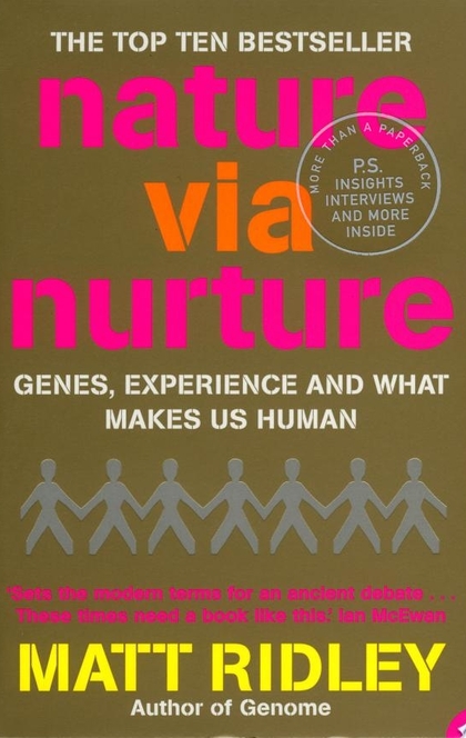 Nature via Nurture: Genes, experience and what makes us human - Matt Ridley