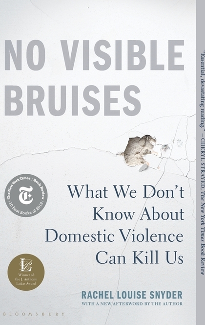 No Visible Bruises - Rachel Louise Snyder