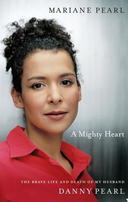 A Mighty Heart - Mariane Pearl