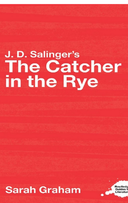 J.D. Salinger's The Catcher in the Rye - Sarah Graham