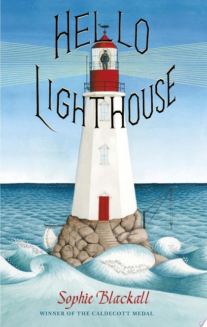 Hello Lighthouse - Sophie Blackall