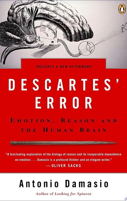 Descartes' Error - Antonio Damasio