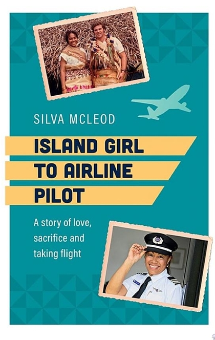 Island Girl to Airline Pilot - Silva Mcleod
