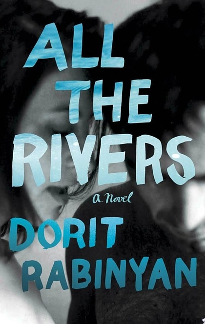 All the Rivers - Dorit Rabinyan