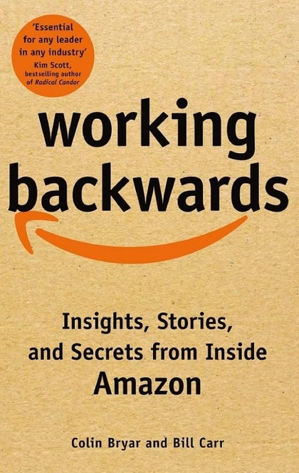 Working Backwards - Colin Bryar, Bill Carr