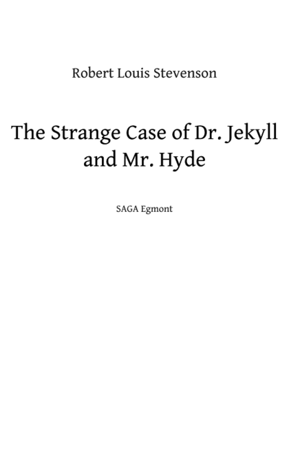 The Strange Case of Dr. Jekyll & Mr. Hyde - Robert Louis Stevenson