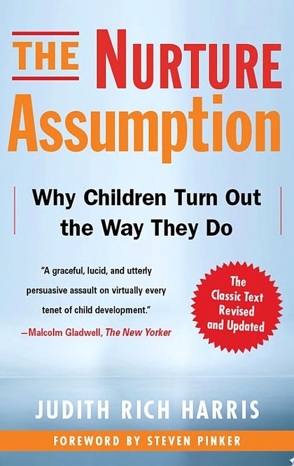 The Nurture Assumption - Judith Rich Harris