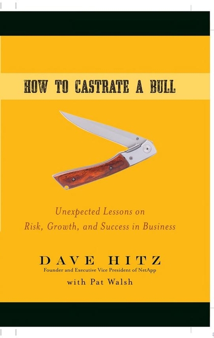 How to Castrate a Bull - Dave Hitz