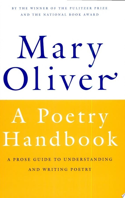 A Poetry Handbook - Mary Oliver