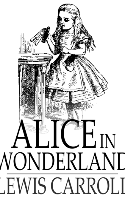 Alice in Wonderland - Lewis Carroll