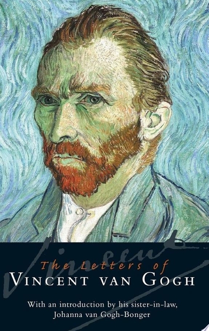 The Letters of Vincent Van Gogh - Vincent Van Gogh