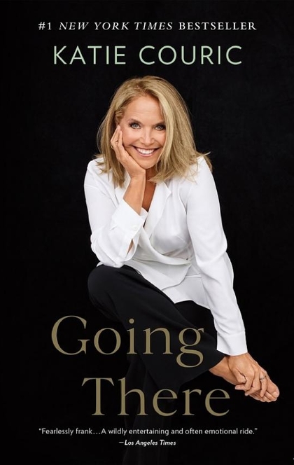 Going There - Katie Couric