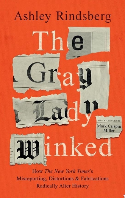The Gray Lady Winked - Ashley Rindsberg