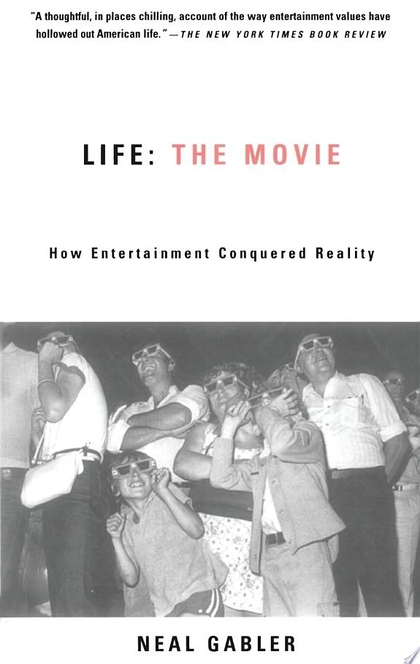 Life: The Movie - Neal Gabler