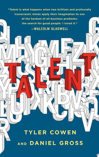 Talent - Tyler Cowen, Daniel Gross