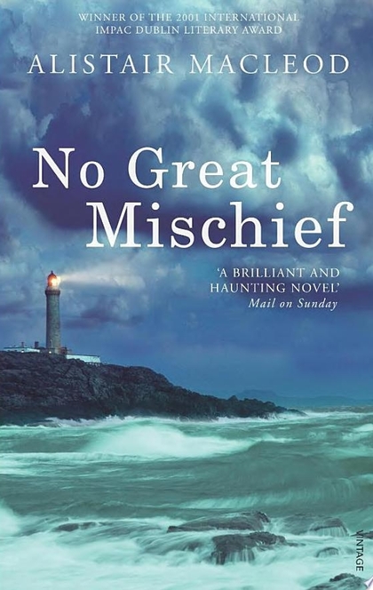 No Great Mischief - Alistair MacLeod