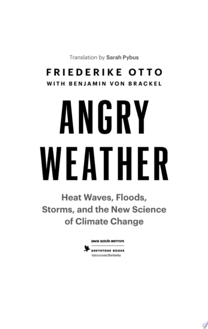 Angry Weather - Friederike Otto