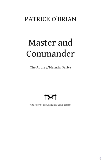 Master and Commander (Vol. Book 1) (Aubrey/Maturin Novels) - Patrick O'Brian