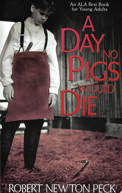 A Day No Pigs Would Die - Robert Newton Peck